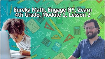 Eureka Math Grade 4 Module 1 Lesson 2 - Representing 10x the value of a digit
