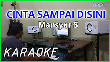 CINTA SAMPAI DISINI - Mansyur S KARAOKE COVER Pa800