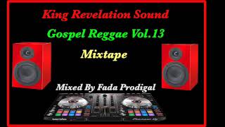 King Revelation Sound Gospel Reggae Vol 13 Mixtape