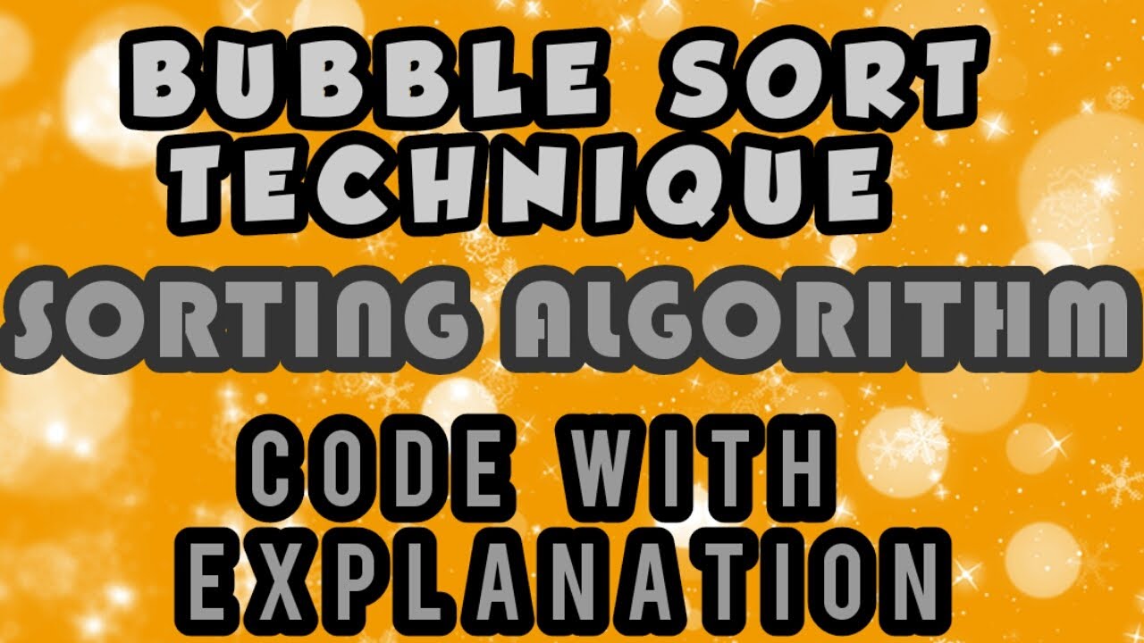 Bubble Sort Technique | Sorting Algorithm | Data Structure | Code and ...