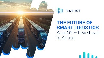 ProvisionAI: The Future of Smart Logistics — AutoO2 + LevelLoad in Action