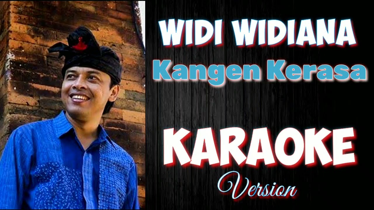 Kangen kerasa - Widi widiana (KARAOKE)