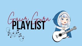 【Hololive EN】Gawr Gura songs playlist *:･ﾟ🔱🐟 gura cover歌回 作業用BGM