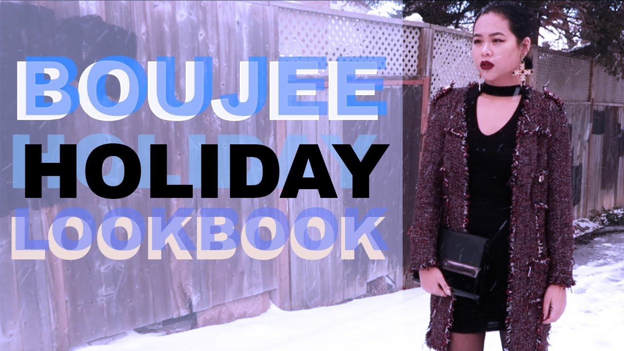 BOUJEE HOLIDAY LOOKBOOK | BROKE AND BOUJEE