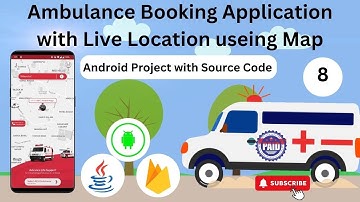Ambulance Booking app Like UBER,OLA | Ambulance Booking Application with Map in Java Android Studio