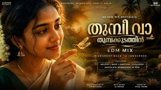തുമ്പീ വാ തുമ്പക്കുടത്തിൽ  | Thumbi Vaa EDM mix #malaylam #viralsong