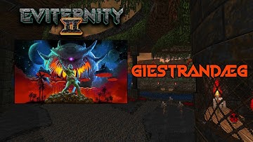 Giestrandæg - Eviternity II OST (MAP17)
