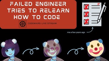 Failed Engineer Tries to Relearn How to Code | CodeWars Live Stream