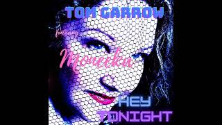Tom Garrow Feat. Moneeka - Hey Tonight (Italo-Disco 2023)