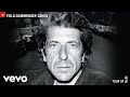 Leonard Cohen - Field Commander Cohen (Live) (Official Audio)