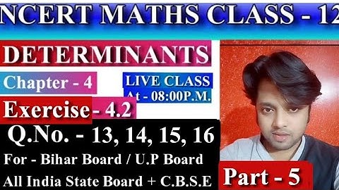 NCERT Class 12 Maths Exercise 4.2 Solutions (Q. 13, 14, 15, 16) | Determinants in Hindi Part - 5