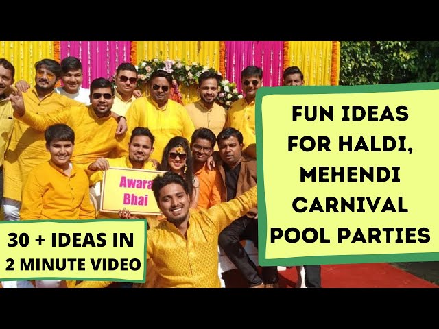 30+ Fun Ideas for Haldi, Mehendi, Carnivals,Pool parties , haldi mehendi mein kaise karein masti class=