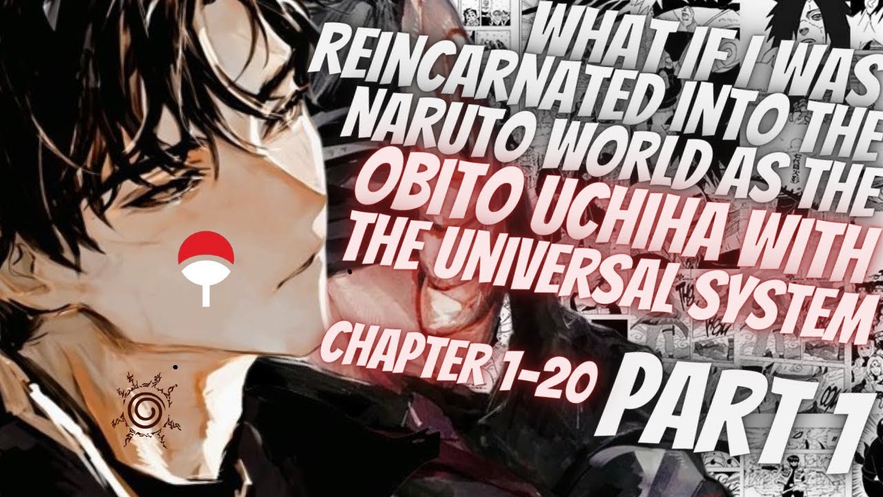 What If I Was Reborn In The Naruto World As Obito Uchiha With The Universal Gamer System | Part 1