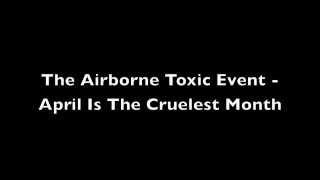 Video thumbnail of "The Airborne Toxic Event - April Is The Cruelest Month"