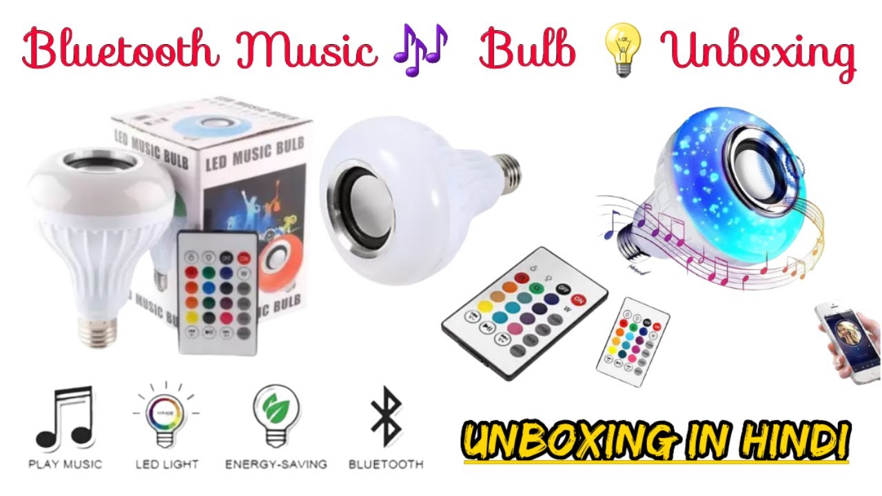 BLUETOOTH MUSIC LED BULB UNBOXING IN HINDI || LED with Bluetooth ...