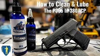 How to Clean an Lube Your Sig Sauer p365 380 ACP