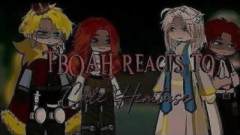 TBOAH reacts to Cale Henituse part (1/25) |||•REMAKE•|||