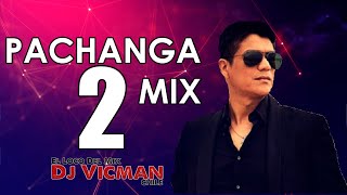 Pachanga Mix 2 - Dj Vicman Chile