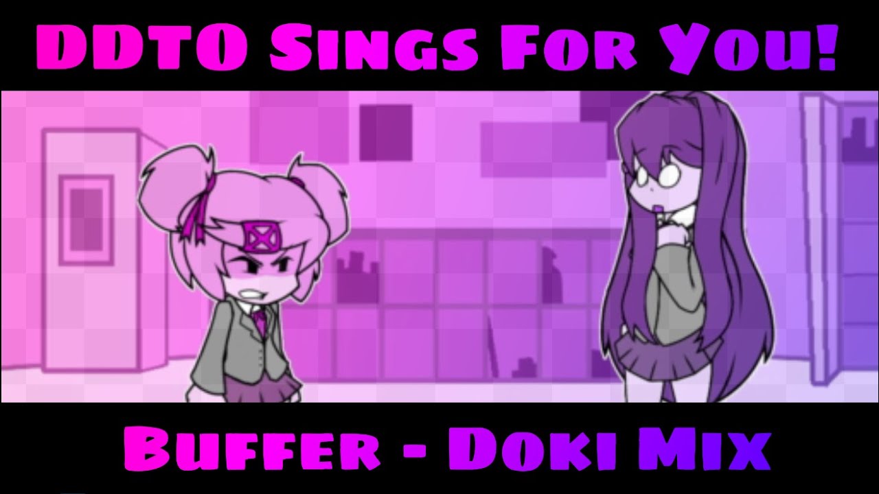 Buffer - Doki Mix || DDTO Sings For You!