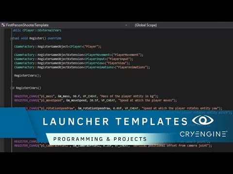 How to use CRYENGINE Launcher Templates | Programming & Projects