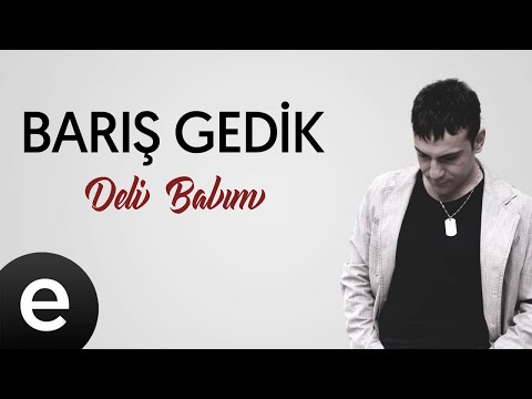 Barış Gedik - Deli Balım - (Official Audio)