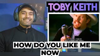 Toby Keith - How Do You Like Me Now?! - FIRST TIME HEARING