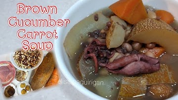 Brown Cucumber Carrot Soup | Old Cucumber  Soup | My Version | Elisa Paguirigan