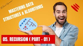Mastering Data Structures & Algorithms using C and C++ ||  05. Recursion - Part ( 01 )