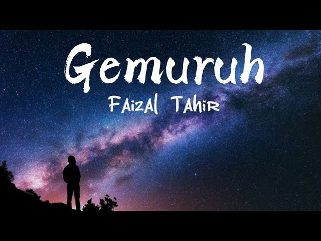 Gemuruh (Lyrics) - Faizal Tahir class=