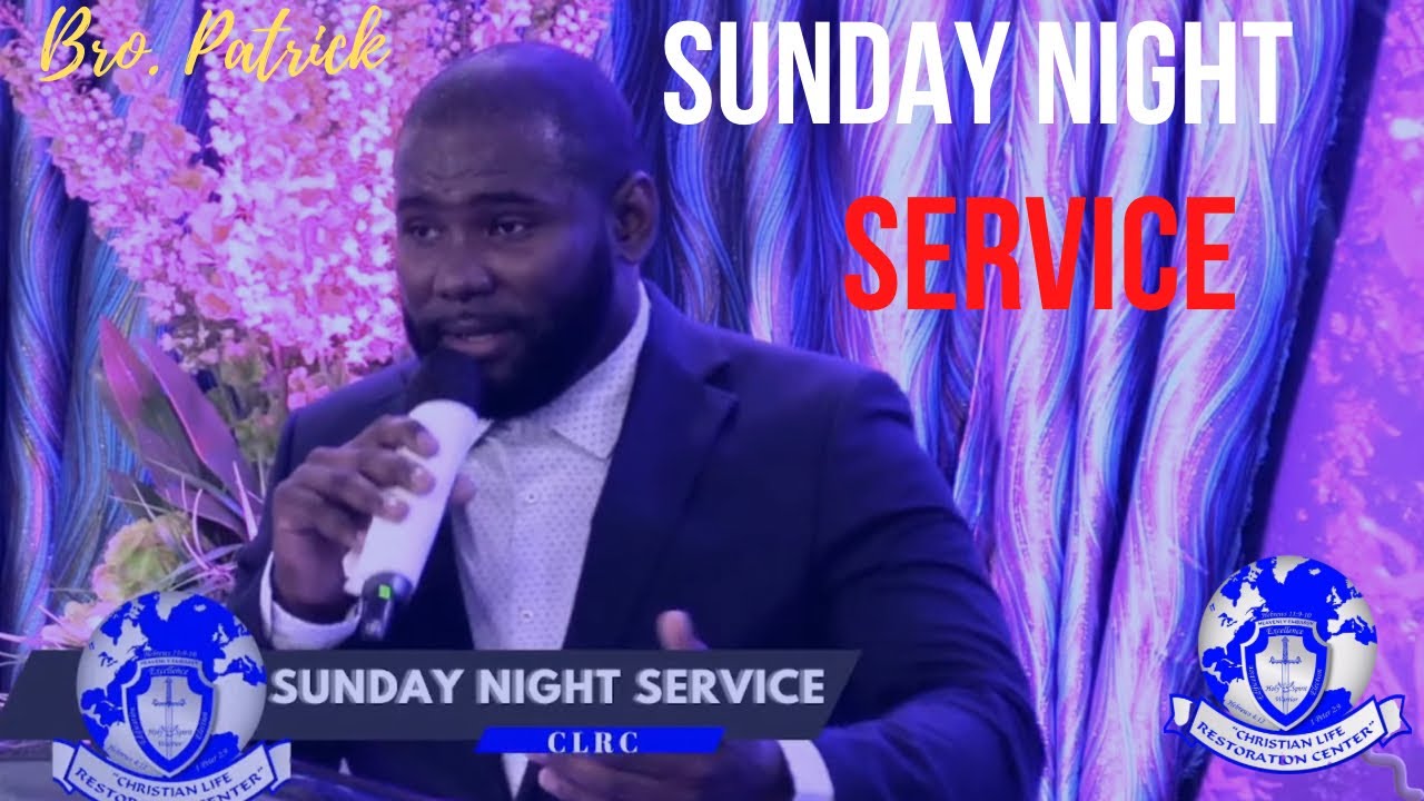 Sunday Night Service | Bro. Patrick | MyCLRC - YouTube