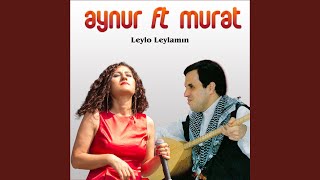 Leylo Leylamın (Feat. Murat)