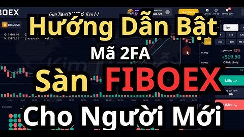 Hướng Dẵn Bật Mã 2FA Sàn Fiboex #Fiboex #KiemTienOnline #TuDuyTaiChinh #TaiChinhThongMinh