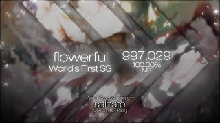 flowerful ✦ Apo11oQUASARprogram feat. Endou Shun - saihate 1.15x ✦ 997,029 SS