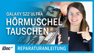 samsung galaxy s22 ultra – hörmuschel tauschen [reparaturanleitung   zusammenbau]