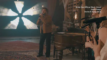 David Phelps - Break Free (Official Music Video) from Stories & Songs Vol.II