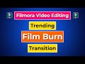 🔥 How to Add Film Burn/Glare Transition Effect in Filmora 14 (2025) | Filmora Video Editing Tutorial