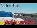 Roblox Nascar Destruction