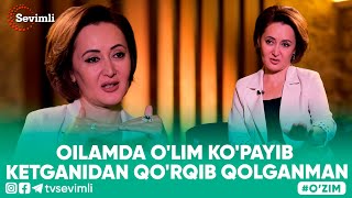 OILAMDA O'LIM KO'PAYIB KETGANIDAN QO'RQIB QOLGANMAN - O'ZIM