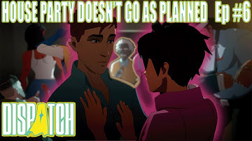 Dispatch Ep 6 Party in Peril!