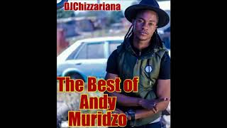 THE BEST OF ANDY MURIDZO -DJChizzariana