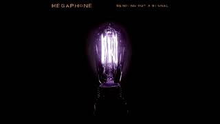 Megaphone - If You Want It, You Can Have It