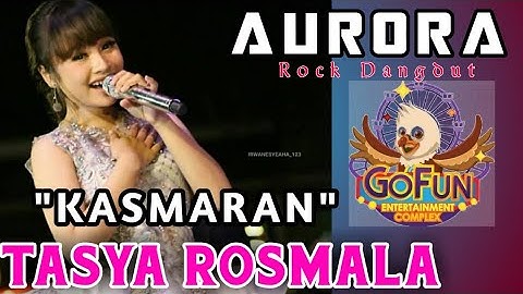 terbaru TASYA ROSMALA - KASMARAN (sejak mengenal dirimu) - AURORA Ky Demang Gofun Bojonegoro