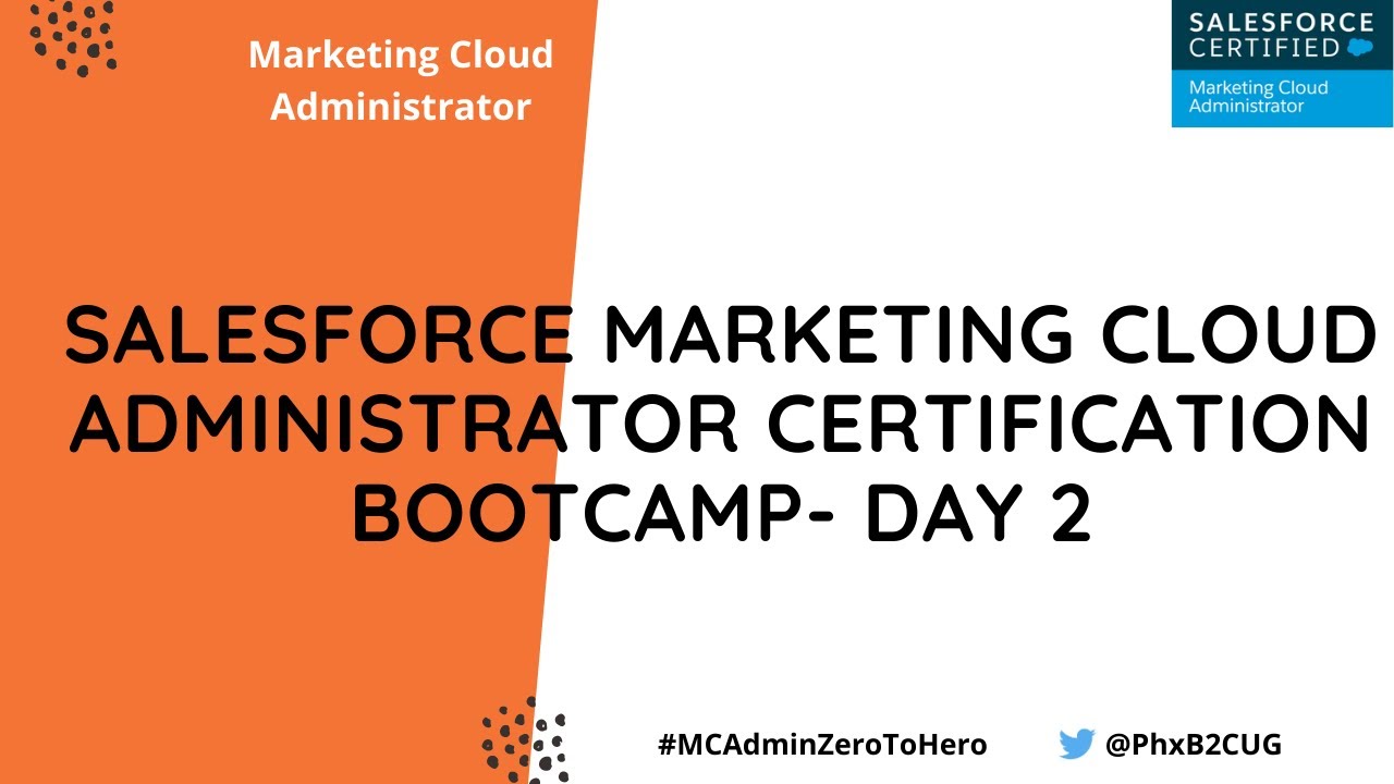 Marketing Cloud Administrator Certification Bootcamp Day2 - Marketing ...