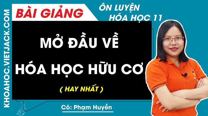 Các bài toán hóa hữu cơ lớp 11 năm 2024