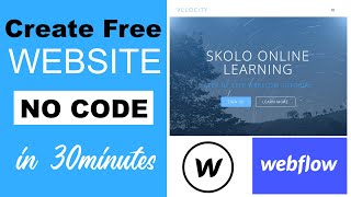 Free Website in 30min with Webflow  2021 - Step by Step Beginner Guide