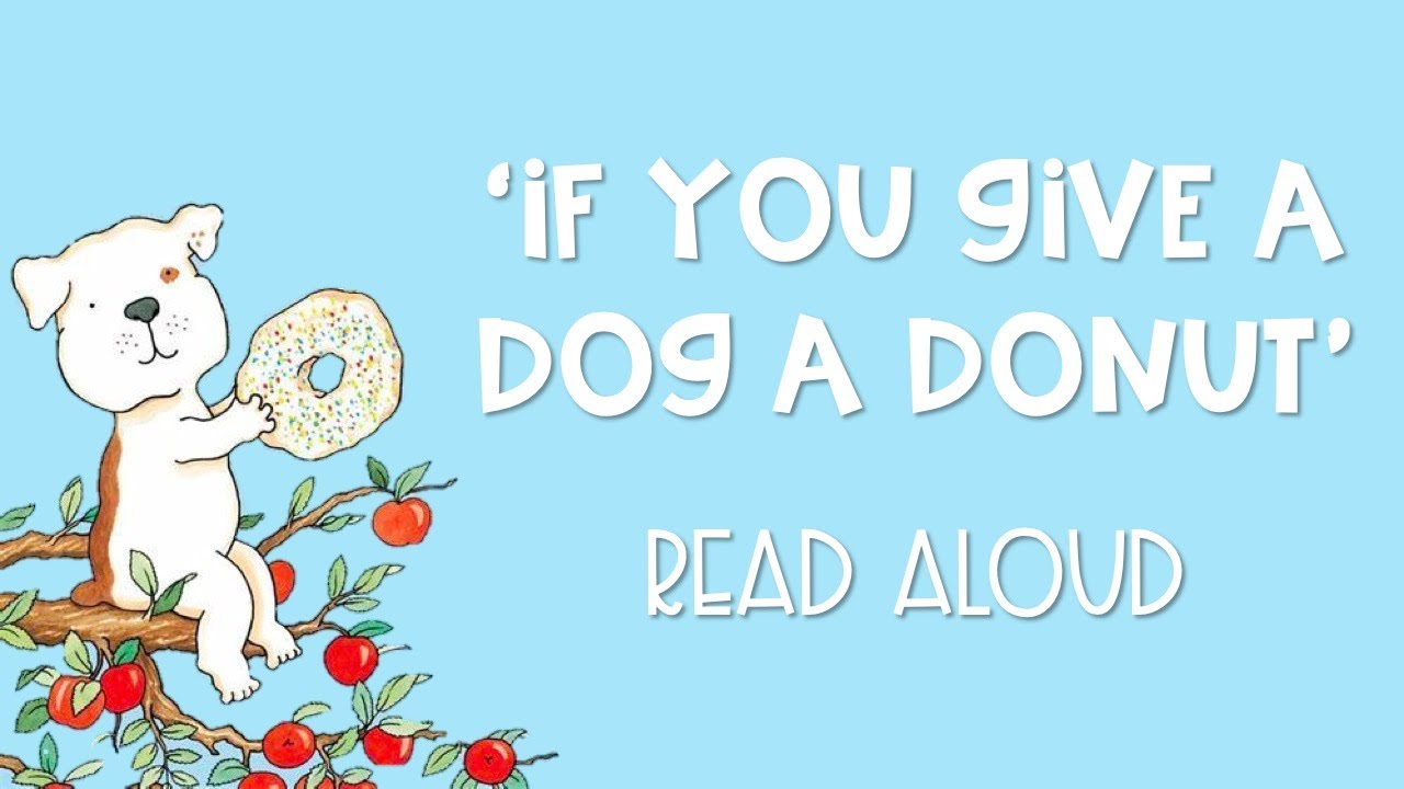 if-you-give-a-dog-a-donut-by-laura-numeroff-children-s-book-read-aloud