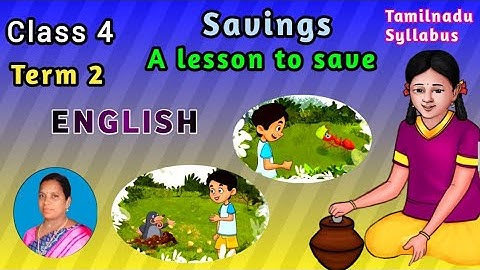 Class 4 | English | term 2 | unit 2 Savings | Let us learn | A lesson to save | Samacheer kalvi.