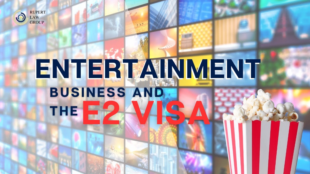 Entertainment Business and the E2 Visa YouTube