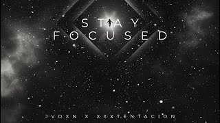 Stay Focused-JVDXN ft (AI) XXXTENTACION Resimi