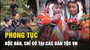 Phong tục bắt vợ, bắt chồng, ăn trộm lấy may và những điều độc đáo chỉ có ở các dân tộc Việt Nam